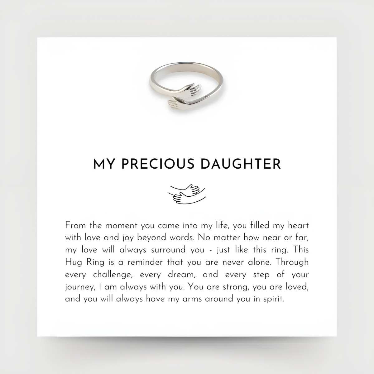 My Precious Daughter - Hug Ring