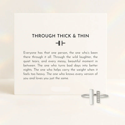 Through Thick & Thin Ring